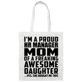 Proud Hr Manager Mom Of Awesome Daughter - Tote Bag White