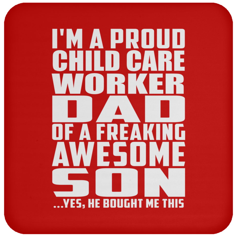 Proud Child Care Worker Dad Of Awesome Son - Drink Coaster