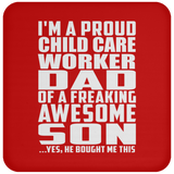 Proud Child Care Worker Dad Of Awesome Son - Drink Coaster
