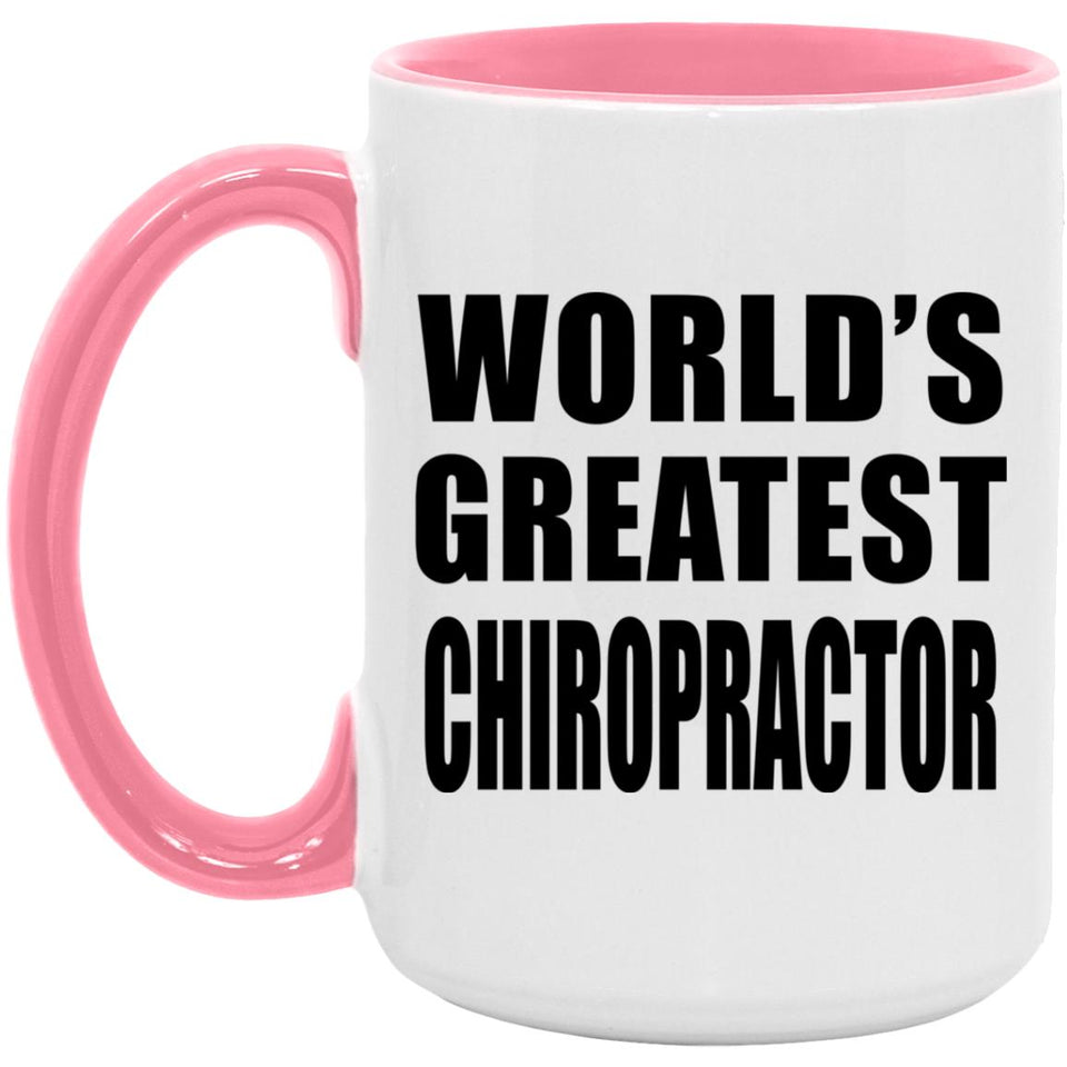 World's Greatest Chiropractor - 15oz Accent Mug Pink
