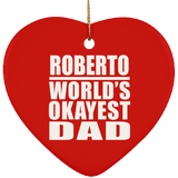 Roberto World's Okayest Dad - Heart Ornament