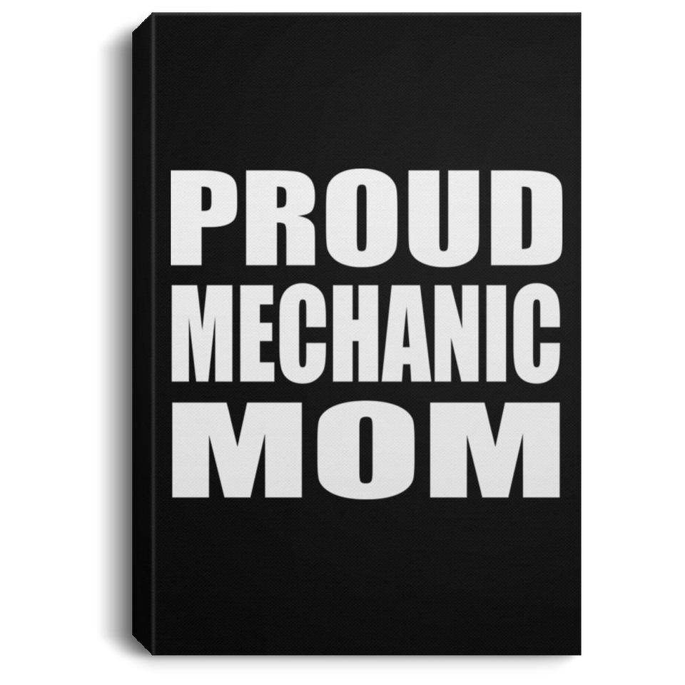 Proud Mechanic Mom - Canvas Portrait