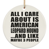 All I Care About Is American Leopard Hound - Circle Ornament