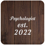 Psychologist Established Est. 2022 - Drink Coaster D