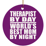 Therapist By Day World's Best Mom By Night - Circle Ornament