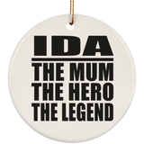 Ida The Mum The Hero The Legend - Circle Ornament