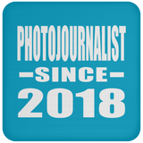 Photojournalist Since 2018 - Drink Coaster