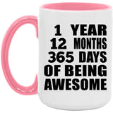 1st Birthday 1 Year 12 Months 365 Days Of Awesome - 15oz Accent Mug Pink