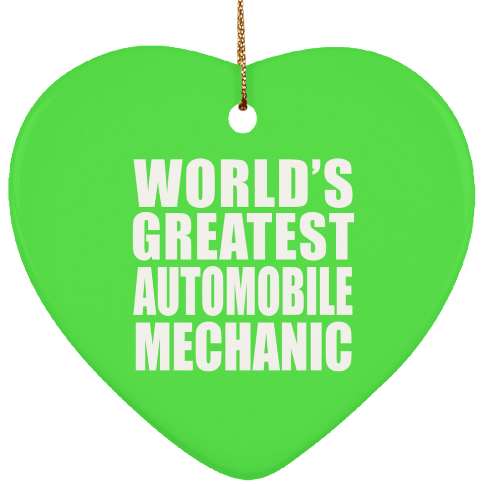 World's Greatest Automobile Mechanic - Heart Ornament