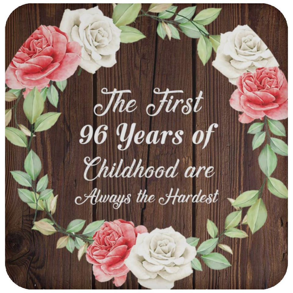 96th Birthday First 96 Years of Childhood Are The Hardest - Drink Coaster A