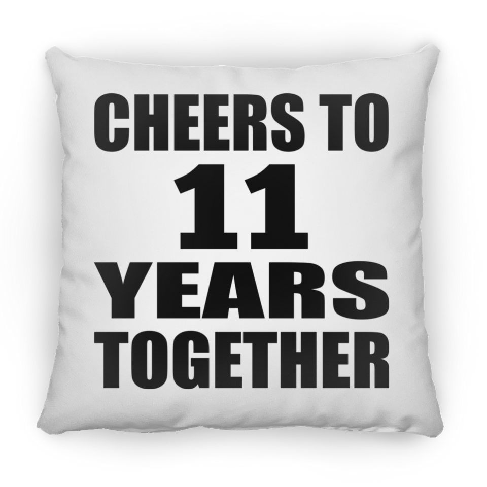 11th Anniversary Cheers To 11 Years Together - Throw Pillow