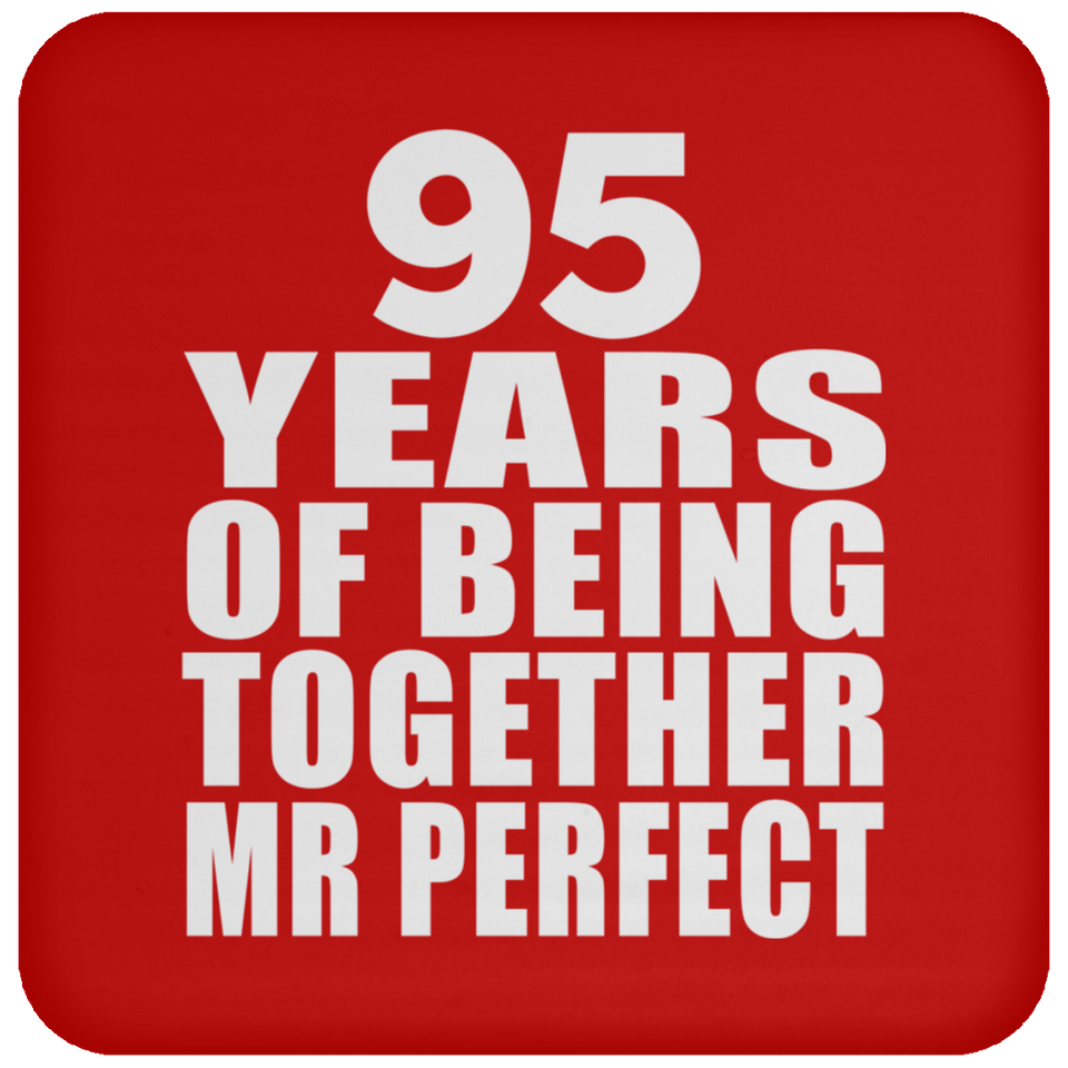 95th Anniversary 95 Years Of Being Mr Perfect - Drink Coaster