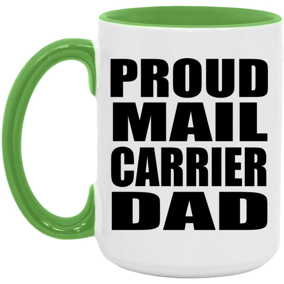 Proud Mail Carrier Dad - 15oz Accent Mug Green