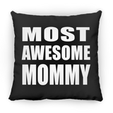 Most Awesome Mommy - Throw Pillow Black