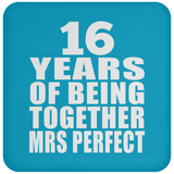 16th Anniversary 16 Years Of Being Mrs Perfect - Drink Coaster