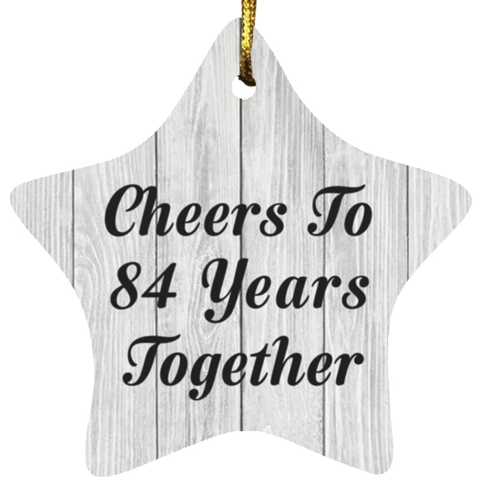 84th Anniversary Cheers To 84 Years Together - Star Ornament F