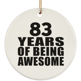 83rd Birthday 83 Years Of Being Awesome - Circle Ornament