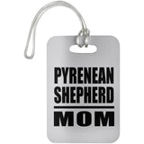 Pyrenean Shepherd Mom - Luggage Bag Tag