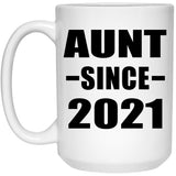 Aunt Since 2021 - 15oz Coffee Mug