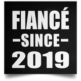 Fiance Since 2019 - Poster Square