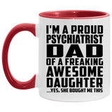 Proud Psychiatrist Dad Of Awesome Daughter - 11oz Accent Mug Red