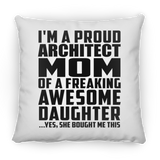 Proud Architect Mom Of Awesome Daughter - Throw Pillow