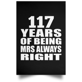 117th Anniversary 117 Years of Being Mrs Always Right - Poster Portrait