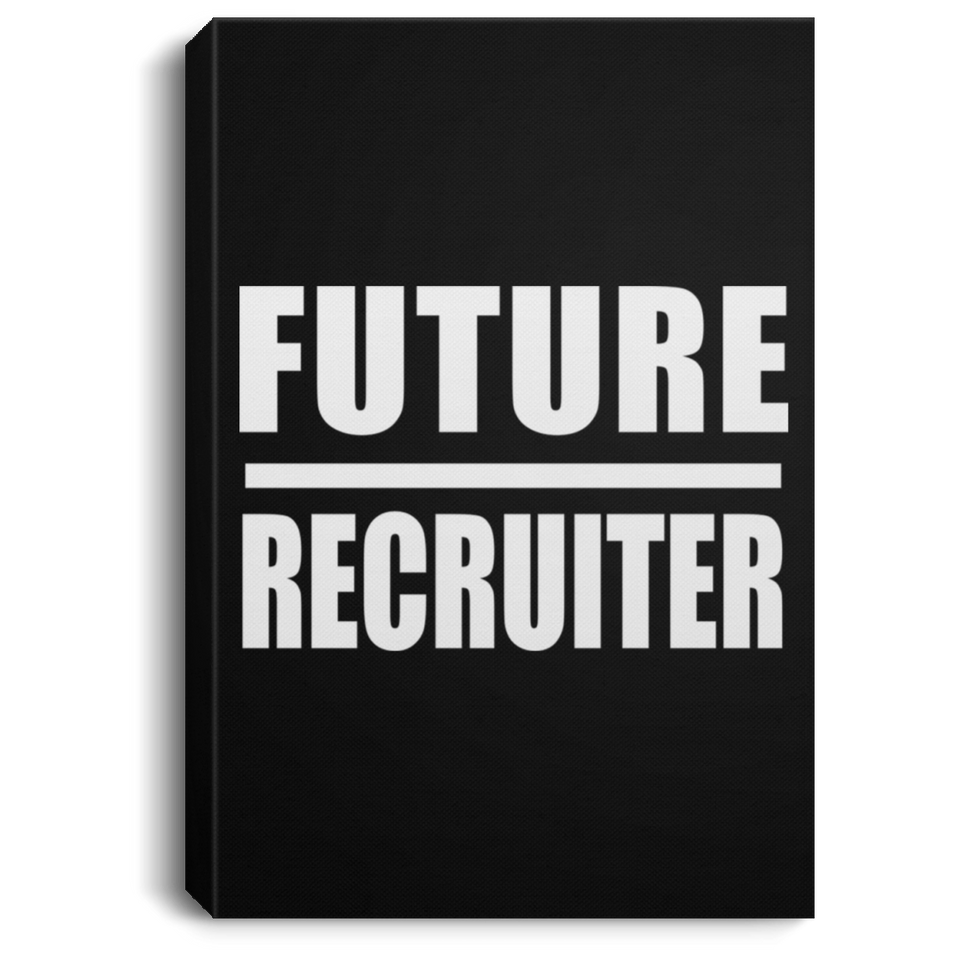 Future Recruiter - Canvas Portrait