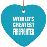 World's Greatest Firefighter - Heart Ornament