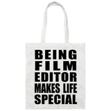 Being Film Editor Makes Life Special - Tote Bag White