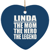 Linda The Mom The Hero The Legend - Heart Ornament