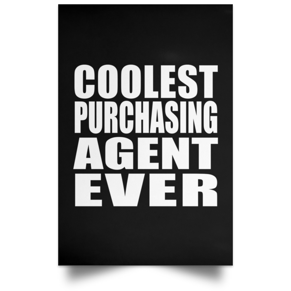 Coolest Purchasing Agent Ever - Poster Portrait