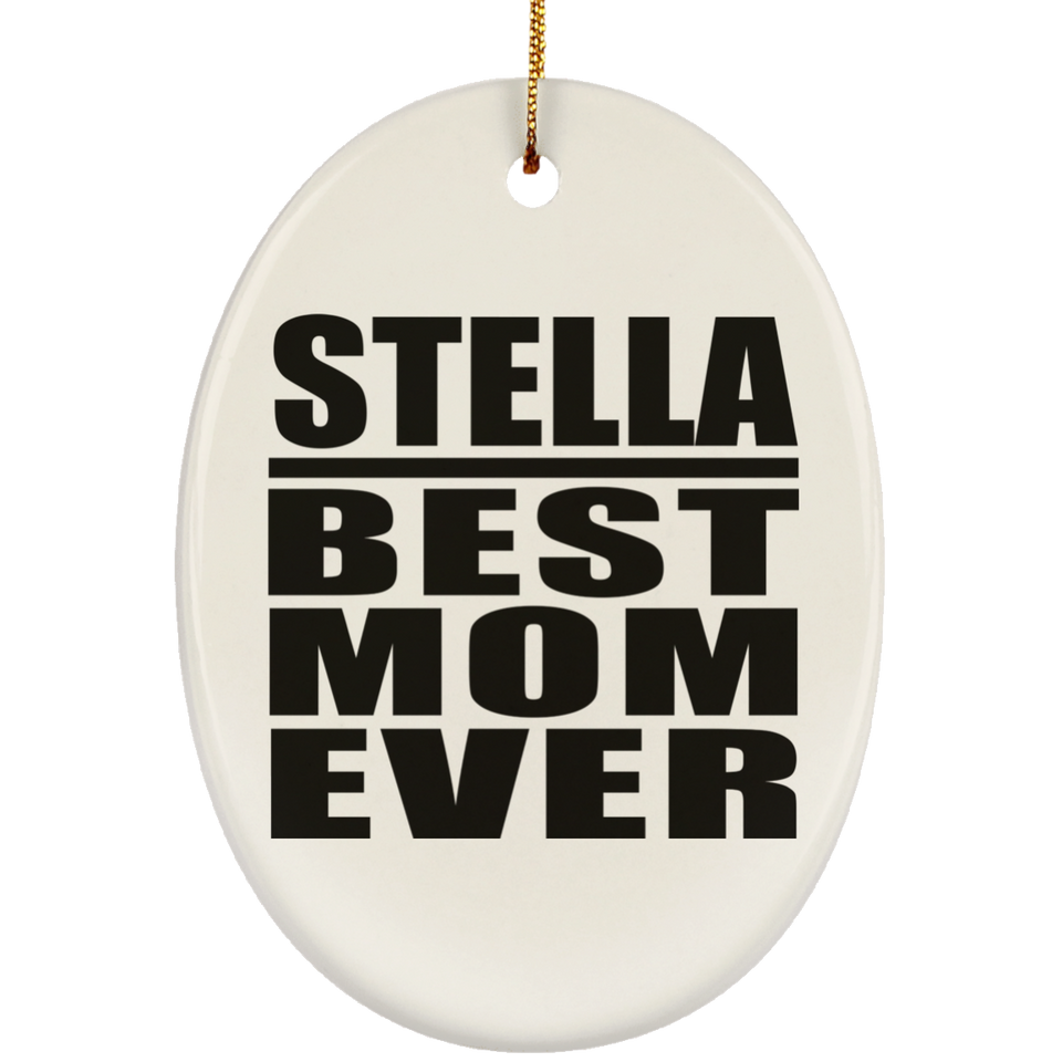Stella Best Mom Ever - Oval Ornament