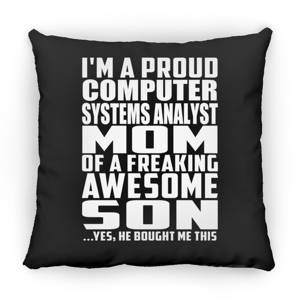 Proud Computer Systems Analyst Mom Of Awesome Son - Throw Pillow Black