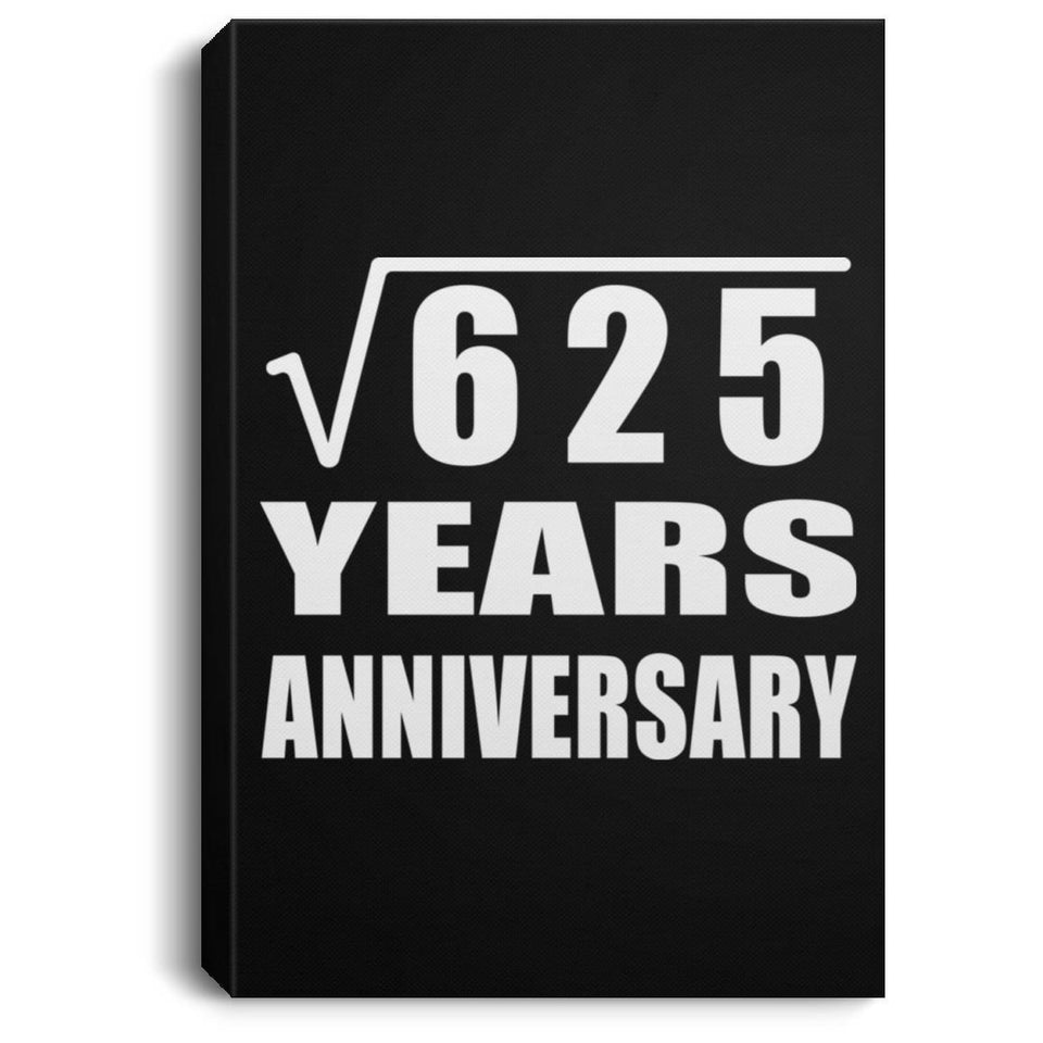 25th Anniversary Square Root of 625 Years Anniversary - Canvas Portrait