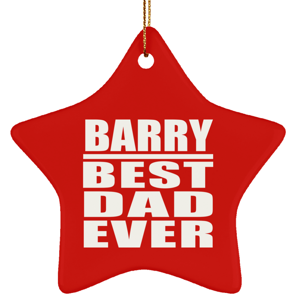 Barry Best Dad Ever - Star Ornament