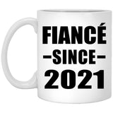 Fiance Since 2021 - 11oz Coffee Mug