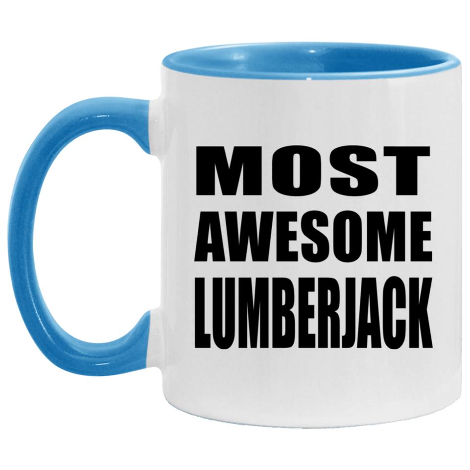 Most Awesome Lumberjack - 11oz Accent Mug Blue