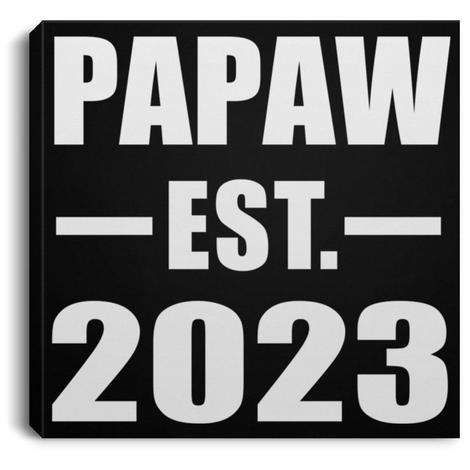 Papaw Established EST. 2023 - Canvas Square