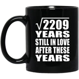 47th Anniversary Square Root of 2209 Years Still In Love - 11oz Coffee Mug Black