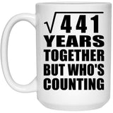 21st Anniversary Square Root of 441 Years Who's Counting - 15oz Coffee Mug