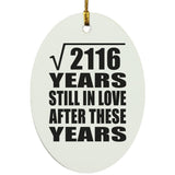 46th Anniversary Square Root of 2116 Years Still In Love - Oval Ornament