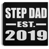 Step Dad Established EST. 2019 - Canvas Square