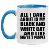 All I Care About Is My Black And White Cat - 11oz Accent Mug Blue