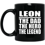 Leon The Dad The Hero The Legend - 11 Oz Coffee Mug Black