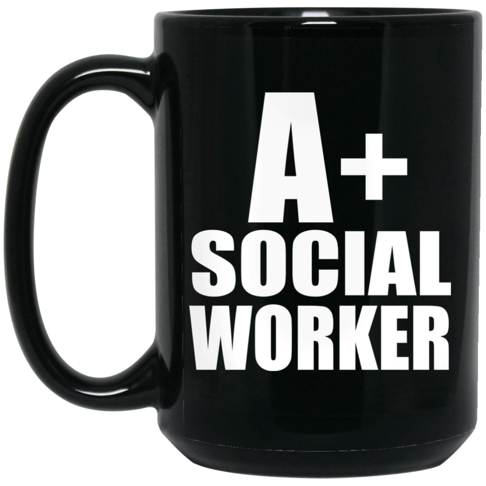 A+ Social Worker - 15oz Coffee Mug Black