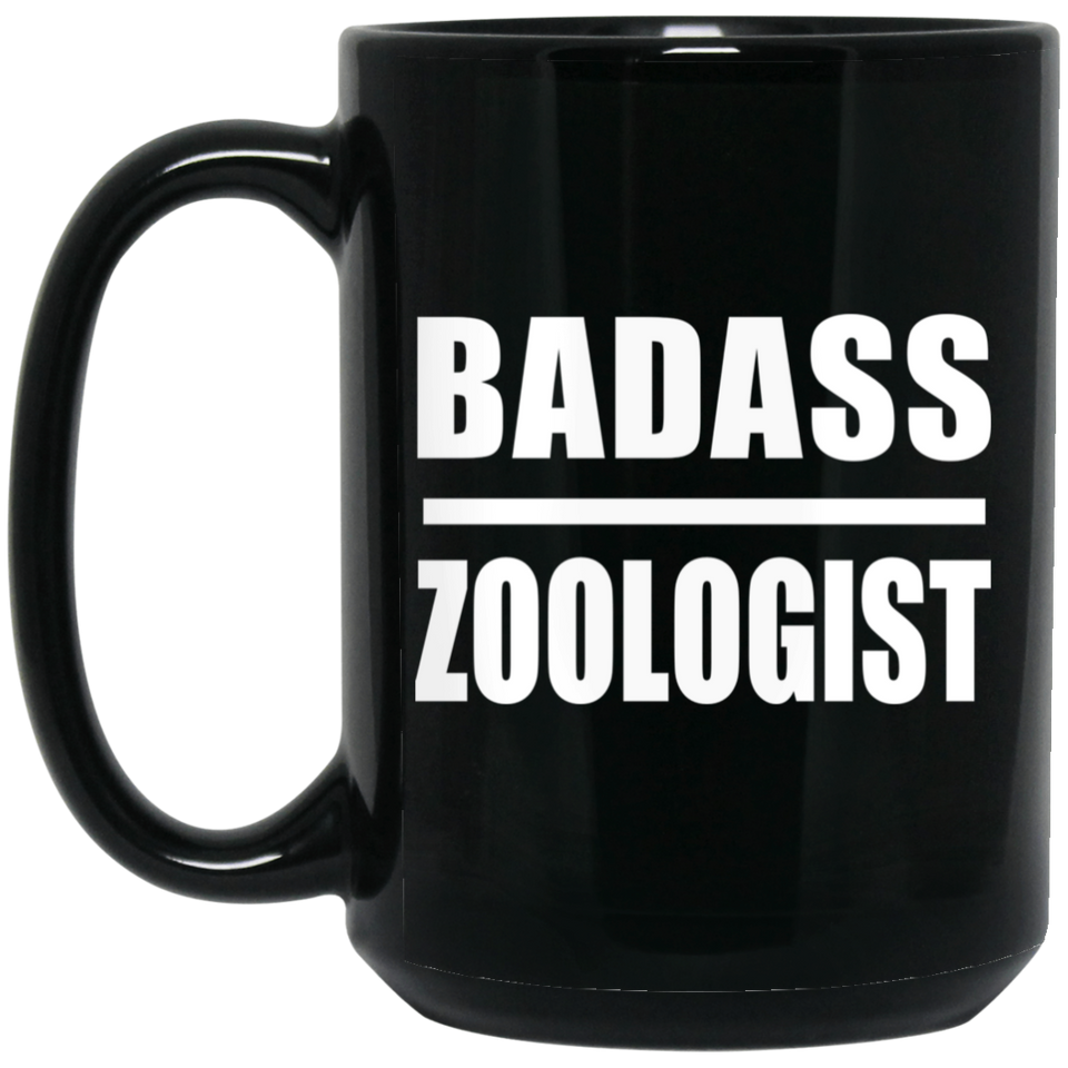Badass Zoologist - 15oz Coffee Mug Black