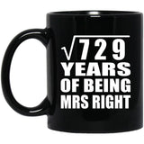 27th Anniversary Square Root of 729 Years of Being Mrs Right - 11oz Coffee Mug Black