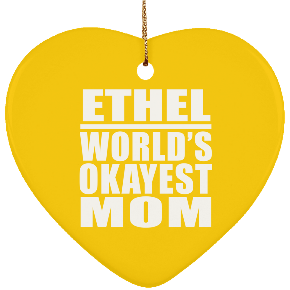 Ethel World's Okayest Mom - Heart Ornament