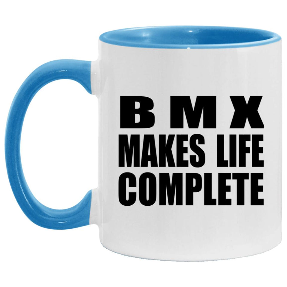 BMX Makes Life Complete - 11oz Accent Mug Blue
